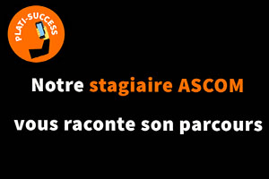 Gladys, notre stagiaire ASCOM vous raconte son parcours !